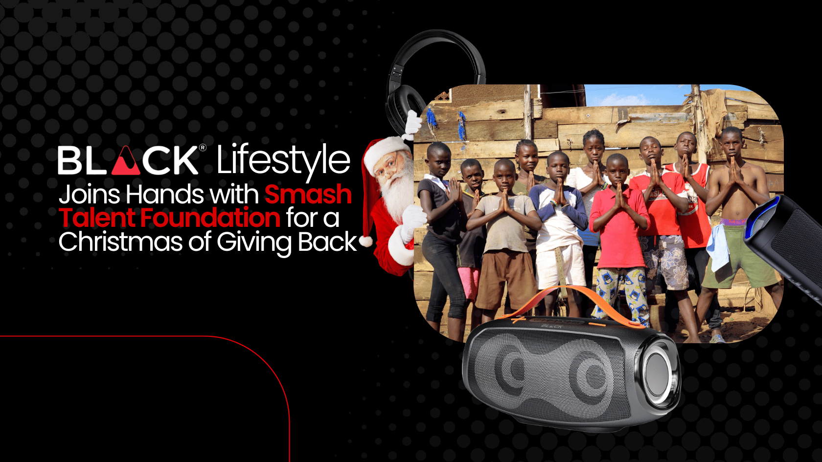 BLACK Lifestyle Joins Hands with Smash Talent Foundation for a Christmas of Giving Back BLACK Lifestyle Joins Hands with Smash Talent Foundation for a Christmas of Giving Back